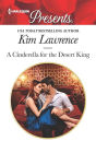 A Cinderella for the Desert King: A Contemporary Royal Romance