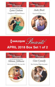 Harlequin Presents April 2018 - Box Set 1 of 2: Castiglione's Pregnant PrincessBlackmailed into the Marriage BedVieri's Convenient VowsHer Wedding Night Surrender