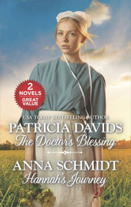 Title: The Doctor's Blessing and Hannah's Journey, Author: Patricia Davids