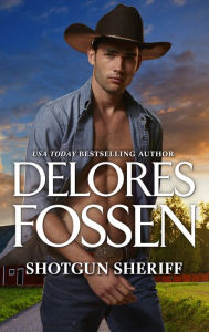 Title: Shotgun Sheriff (Silver Star of Texas: Comanche Creek Series #2), Author: Delores Fossen