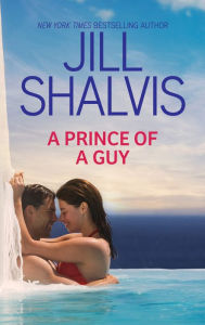Title: A Prince of a Guy: A Fun and Feel-Good Romance, Author: Jill Shalvis