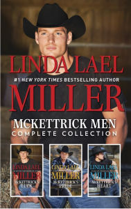 Title: McKettrick Men Complete Collection: McKettrick's Luck\McKettrick's Pride\McKettrick's Heart, Author: Linda Lael Miller