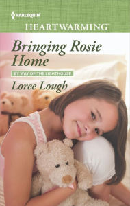 Title: Bringing Rosie Home: A Clean Romance, Author: Loree Lough