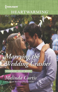 Title: Marrying the Wedding Crasher, Author: Melinda Curtis