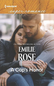 Title: A Cop's Honor, Author: Emilie Rose