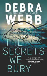 Title: The Secrets We Bury, Author: Debra Webb