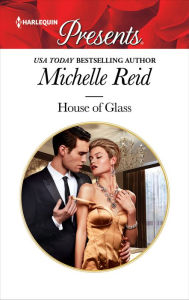 Title: House of Glass: A Virgin Romance, Author: Michelle Reid