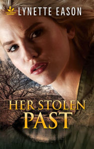 Download free ebooks for kindle fire Her Stolen Past ePub PDF MOBI English version by Lynette Eason 9781488086267