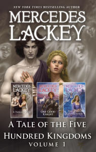 Title: A Tale of the Five Hundred Kingdoms Volume 1: A Fantasy Romance Novel, Author: Mercedes Lackey