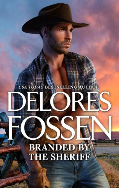 Branded by the Sheriff: A Western Sheriff Reunion Romance by Delores ...