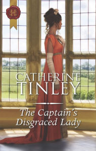 Title: The Captain's Disgraced Lady, Author: Catherine Tinley