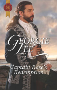 Title: Captain Rose's Redemption, Author: Georgie Lee