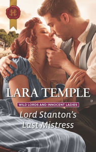 Title: Lord Stanton's Last Mistress, Author: Lara Temple