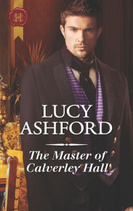 Title: The Master of Calverley Hall, Author: Lucy Ashford