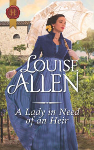 Title: A Lady in Need of an Heir: A Regency Historical Romance, Author: Louise Allen