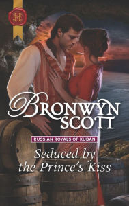 Title: Seduced by the Prince's Kiss, Author: Bronwyn Scott