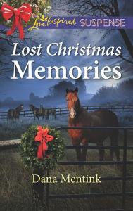 Title: Lost Christmas Memories, Author: Dana Mentink