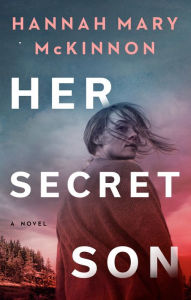 Free downloadable books for iphone Her Secret Son by Hannah Mary McKinnon (English literature) PDB MOBI FB2 9780778351269