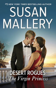 Title: Desert Rogues: The Virgin Princess (a.k.a. The Sheik and the Virgin Princess) (Desert Rogues Series #5), Author: Susan Mallery