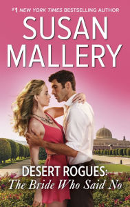 Title: Desert Rogues: The Bride Who Said No (a.k.a. The Sheik and the Bride Who Said No) (Desert Rogues Series #9), Author: Susan Mallery