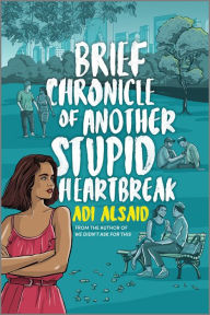 Title: Brief Chronicle of Another Stupid Heartbreak, Author: Adi Alsaid