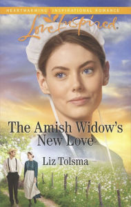 Title: The Amish Widow's New Love: A Fresh-Start Family Romance, Author: Liz Tolsma