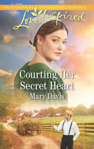 Title: Courting Her Secret Heart, Author: Mary Davis