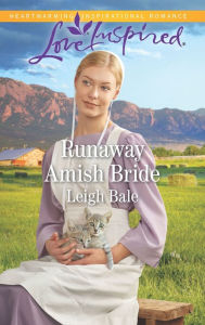 Title: Runaway Amish Bride, Author: Leigh Bale