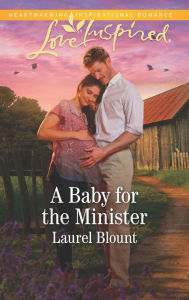 Title: A Baby for the Minister, Author: Laurel Blount