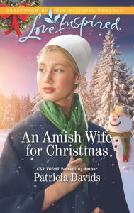 Title: An Amish Wife for Christmas: A Fresh-Start Family Romance, Author: Patricia Davids