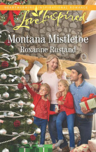 Title: Montana Mistletoe, Author: Roxanne Rustand