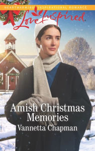 Title: Amish Christmas Memories, Author: Vannetta Chapman