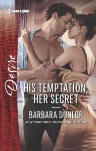 Title: His Temptation, Her Secret, Author: Barbara Dunlop