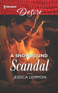 Title: A Snowbound Scandal, Author: Jessica Lemmon