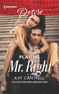 Title: Playing Mr. Right, Author: Kat Cantrell