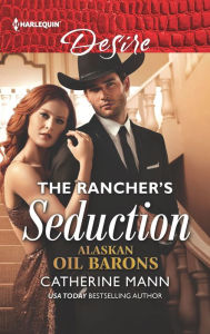 Title: The Rancher's Seduction, Author: Catherine Mann