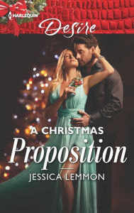 Title: A Christmas Proposition, Author: Jessica Lemmon