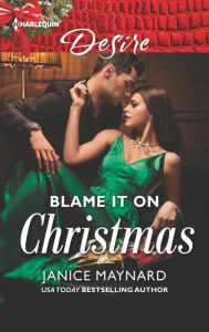 Title: Blame It on Christmas, Author: Janice Maynard