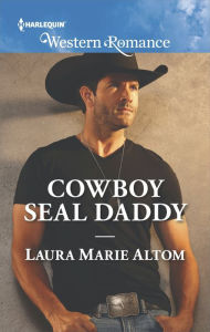 Title: Cowboy SEAL Daddy, Author: Laura Marie Altom