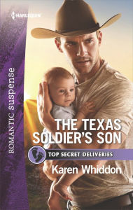 Title: The Texas Soldier's Son: A Military Romantic Suspense Novel, Author: Karen Whiddon