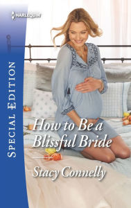 Title: How to Be a Blissful Bride, Author: Stacy Connelly