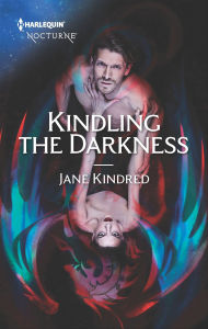Title: Kindling the Darkness, Author: Jane Kindred