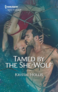 Title: Tamed by the She-Wolf, Author: Kristal Hollis