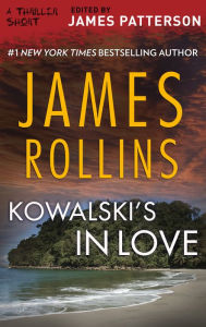 Title: Kowalski's in Love, Author: James Rollins