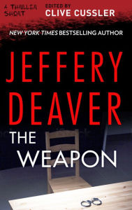 Title: The Weapon, Author: Jeffery Deaver