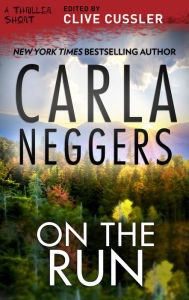 Title: On the Run, Author: Carla Neggers