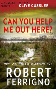 Title: Can You Help Me Out Here?, Author: Robert Ferrigno
