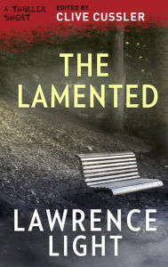 Title: The Lamented, Author: Lawrence Light