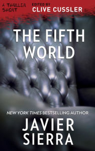 Title: The Fifth World, Author: Javier Sierra