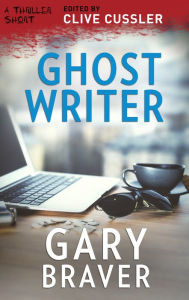 Title: Ghost Writer, Author: Gary Braver